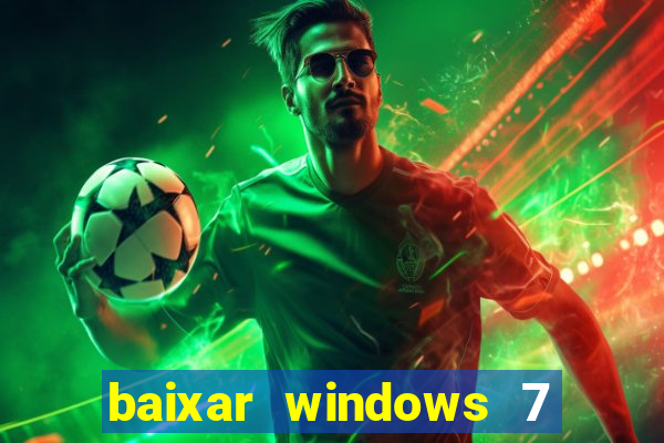 baixar windows 7 ultimate 64 bits com todos os drivers